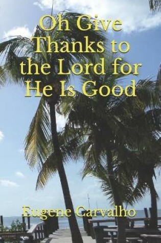 Cover of Oh Give Thanks to the Lord for He Is Good
