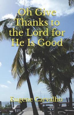 Book cover for Oh Give Thanks to the Lord for He Is Good