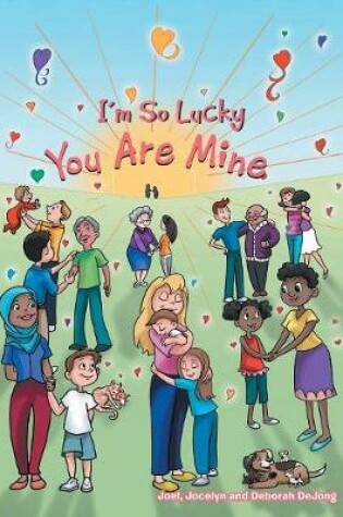 Cover of I'm So Lucky You Are Mine