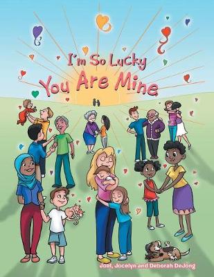 Book cover for I'm So Lucky You Are Mine