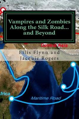 Book cover for Vampires and Zombies Along the Silk Road?and Beyond