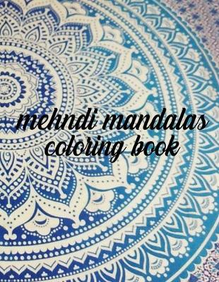 Book cover for Mehndi Mandalas Coloring Book