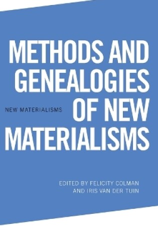 Cover of Methods and Genealogies of New Materialisms