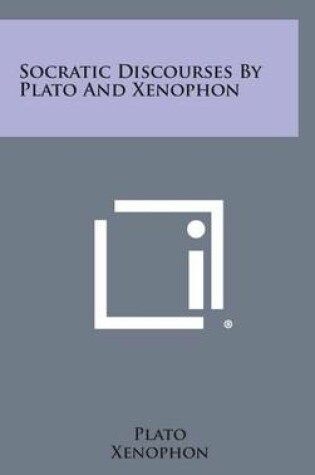 Cover of Socratic Discourses by Plato and Xenophon