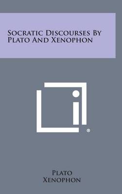 Book cover for Socratic Discourses by Plato and Xenophon