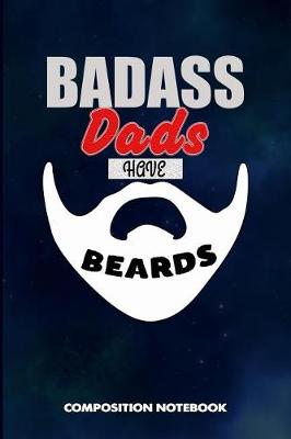 Book cover for Badass Dads Have Beards