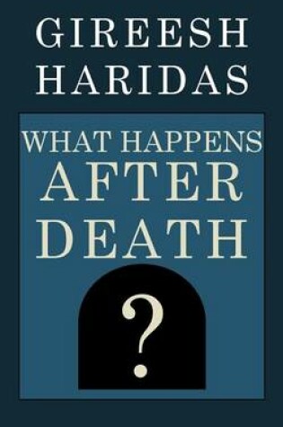 Cover of What Happens After Death?