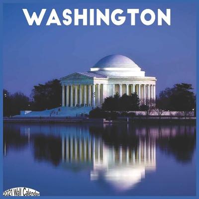 Book cover for Washington 2021 Wall Calendar