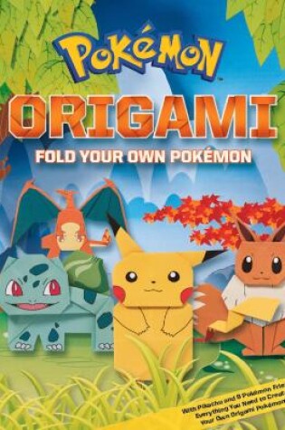 Cover of Pokemon Origami: Fold Your Own Pokemon