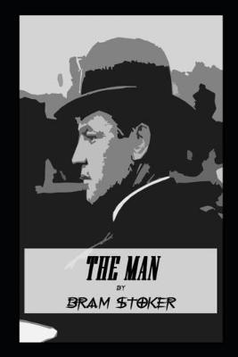 Book cover for The man by bram stoker (Annotated edition)