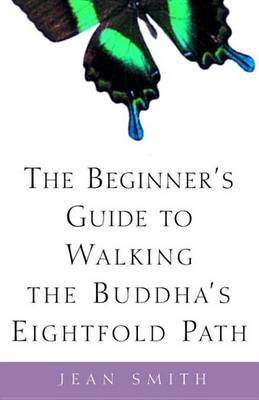 Book cover for The Beginner's Guide to Walking the Buddha's Eightfold Path