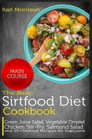 Cover of The Basic Sirtfood Diet Cookbook