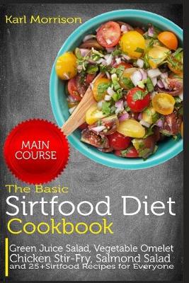 Cover of The Basic Sirtfood Diet Cookbook