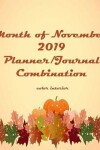 Book cover for Month of November 2019 Planner/Journal Combination