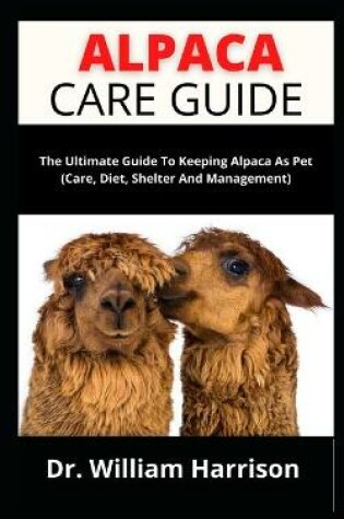 Cover of Alpaca Care Guide