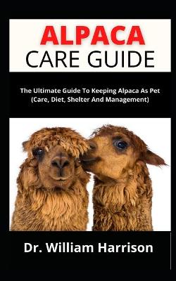 Book cover for Alpaca Care Guide