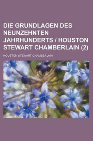 Cover of Die Grundlagen Des Neunzehnten Jahrhunderts Houston Stewart Chamberlain (2)