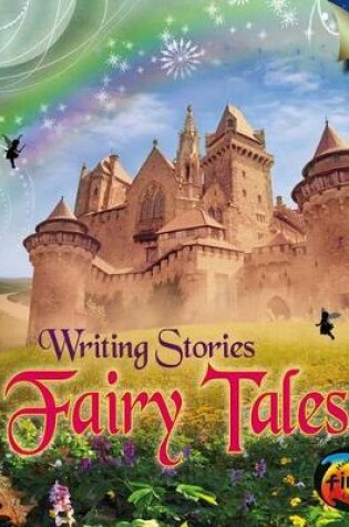 Cover of Fairy Tales: Writing Stories