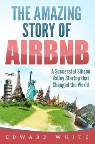 Cover of The Amazing Story of Airbnb