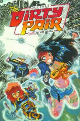 Cover of Dirty Pair: Fatal But Not Serious
