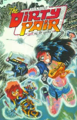 Book cover for Dirty Pair: Fatal But Not Serious