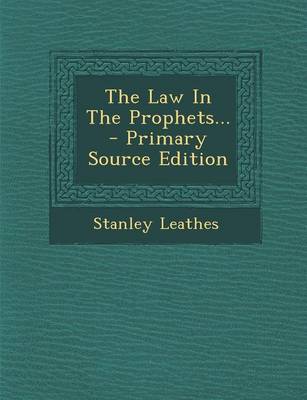 Book cover for The Law in the Prophets... - Primary Source Edition