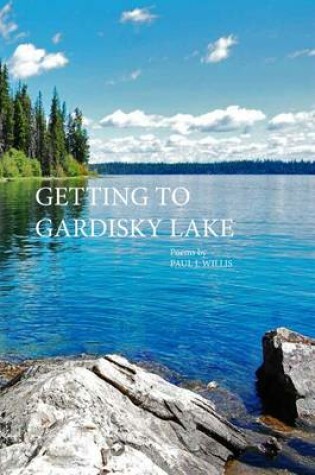 Cover of Getting to Gardisky Lake