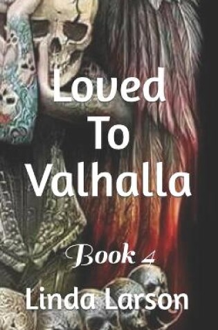 Cover of Loved To Valhalla