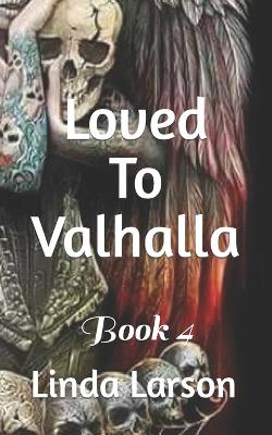 Cover of Loved To Valhalla