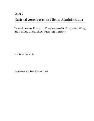 Book cover for Translaminar Fracture Toughness of a Composite Wing Skin Made of Stitched Warp-Knit Fabric