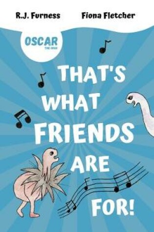 Cover of That's What Friends Are For! (Oscar The Orgo)