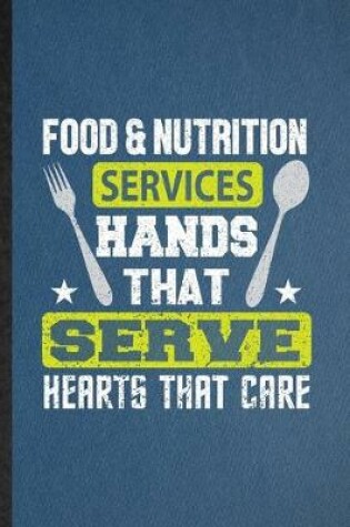 Cover of Food Nutrition Services Hands That Serve Hearts That Care