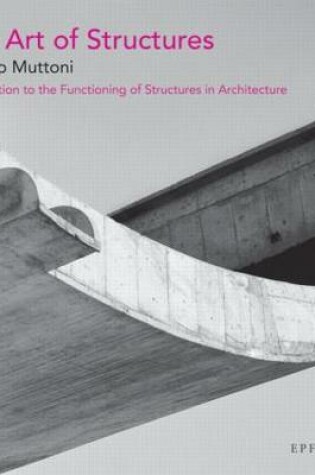 Cover of The Art of Structure - Introduction to the functioning of structures in architecture