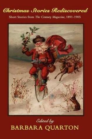 Cover of Christmas Stories Rediscovered: Short Stories from the Century Magazine, 1891-1905
