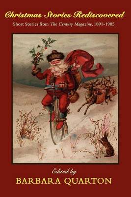 Book cover for Christmas Stories Rediscovered: Short Stories from the Century Magazine, 1891-1905