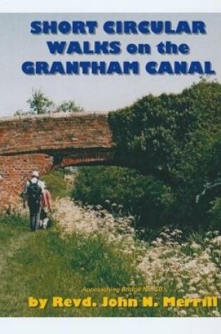 Cover of Short Circular Walks on the Grantham Canal