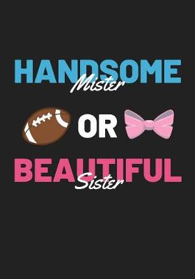 Book cover for Handsome Mister or Beautiful Sister