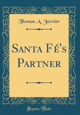 Book cover for Santa Fé's Partner (Classic Reprint)