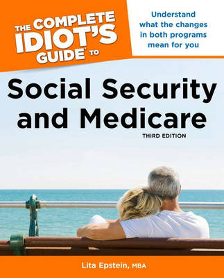 Cover of The Complete Idiot's Guide to Social Security and Medicare