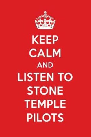 Cover of Keep Calm and Listen to Stone Temple Pilots