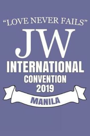 Cover of Love Never Fails Jw International Convention 2019 Manila