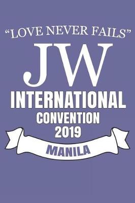 Cover of Love Never Fails Jw International Convention 2019 Manila