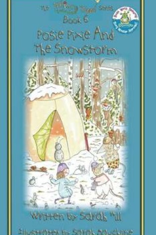 Cover of Posie Pixie and the Snowstorm - Book 6 in the Whimsy Wood Series - Hardback