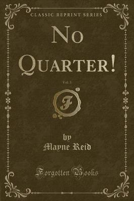 Book cover for No Quarter!, Vol. 3 (Classic Reprint)