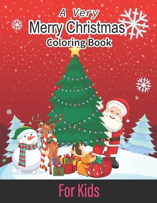 Book cover for A Very Merry Christmas Coloring Book For Kids