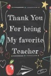 Book cover for Thank You for Being My Favorite Teacher