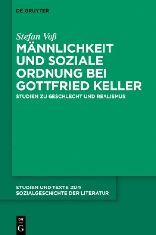 Cover of Mannlichkeit und soziale Ordnung bei Gottfried Keller