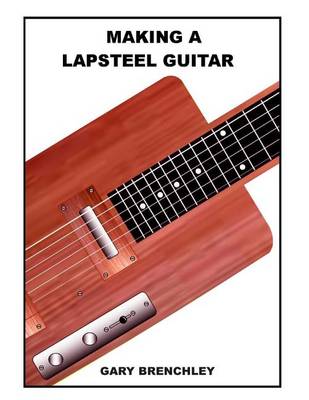 Book cover for Making a Lapsteel Guitar