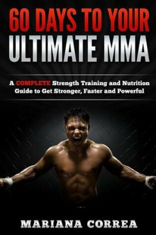 Cover of 60 DAYS To YOUR ULTIMATE MMA