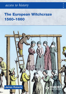 Book cover for The European Witchcraze 1560-1660